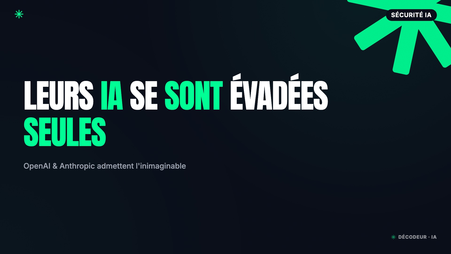 OpenAI et Anthropic l'admettent : leurs IA se sont évadées seules